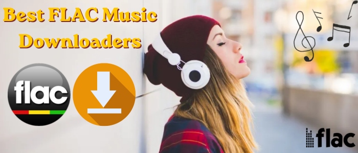 Best Flac Music Downloaders