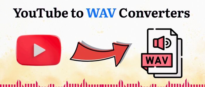 Best YouTube to WAV Downloaders